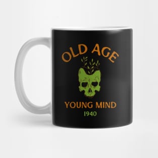 old age young mind Mug